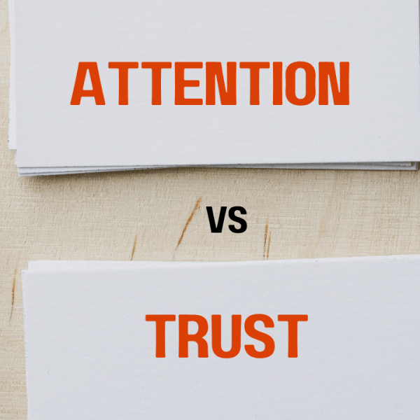 What happens when brands mistake attention for&nbsp;trust